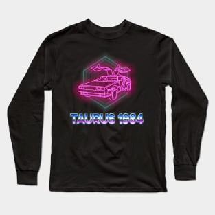 Taurus 1984- Delorean Dreams Long Sleeve T-Shirt